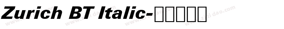 Zurich BT Italic字体转换